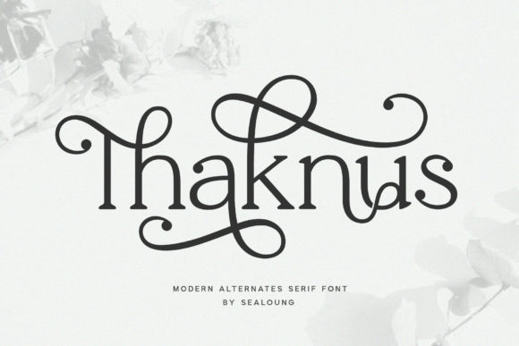 Thaknus: The Elegant Serif Typeface for Distinctive Campaign Design